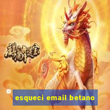 esqueci email betano